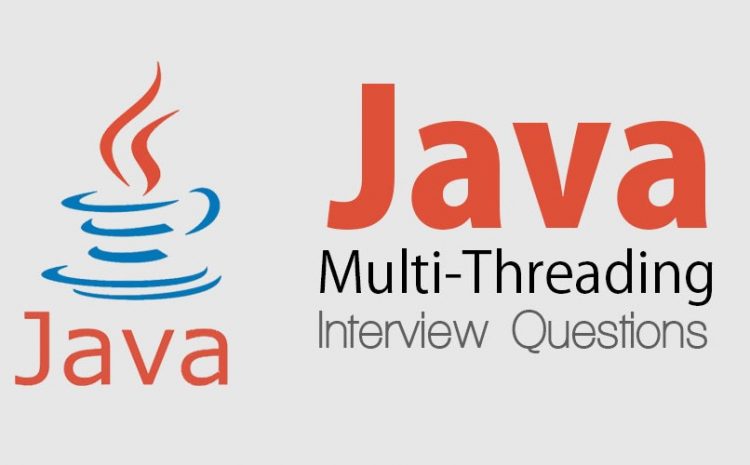  Java Multithreading Interview Questions